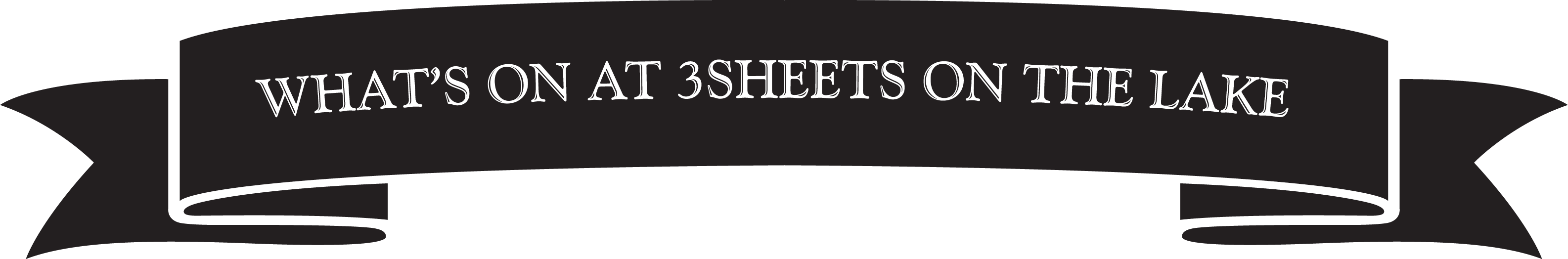 Whats On at 3Sheets on the Lake